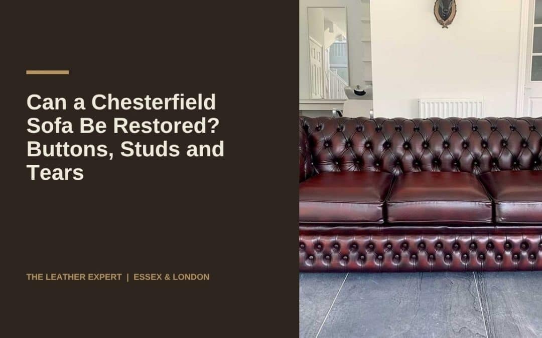 Can a Chesterfield Sofa Be Restored? Buttons, Studs and Tears