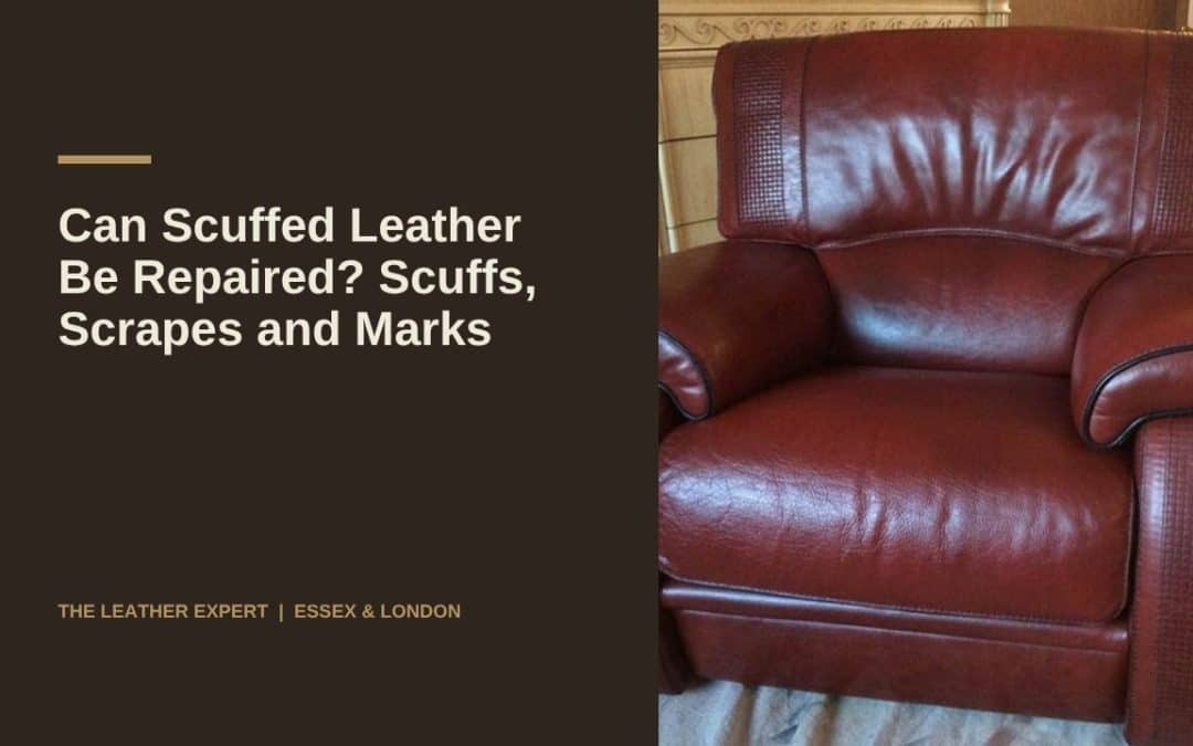 Can Scuffed Leather Be Repaired? Scuffs, Scrapes and Marks