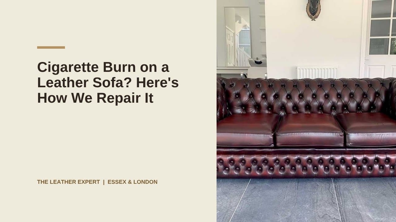 Cigarette Burn on a Leather Sofa? Here's How We Repair It