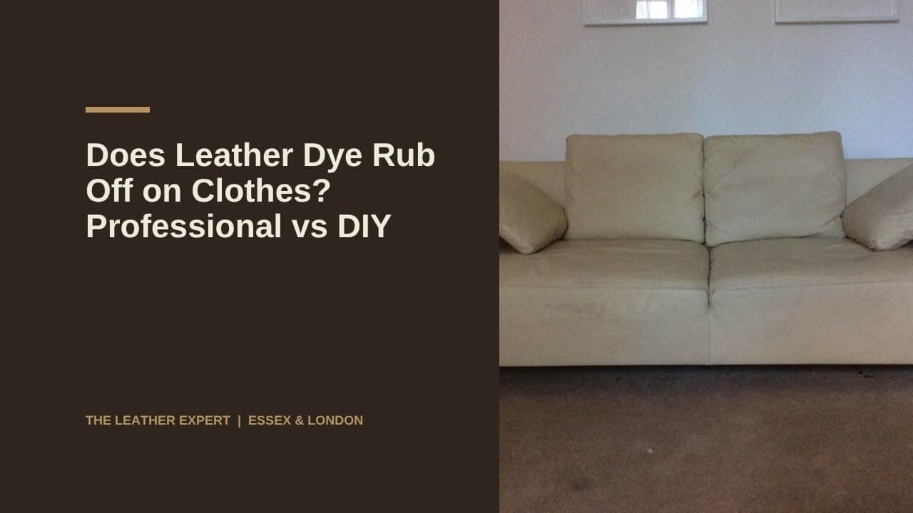 Does Leather Dye Rub Off on Clothes? Professional vs DIY