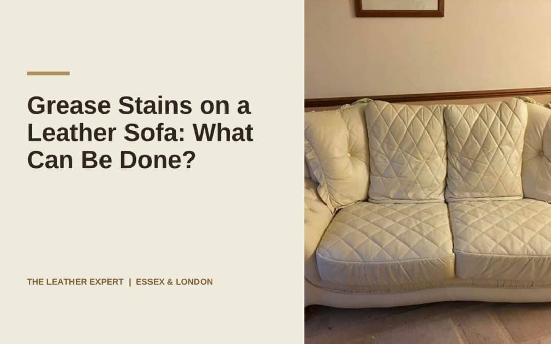 Grease Stains on a Leather Sofa: What Can Be Done?