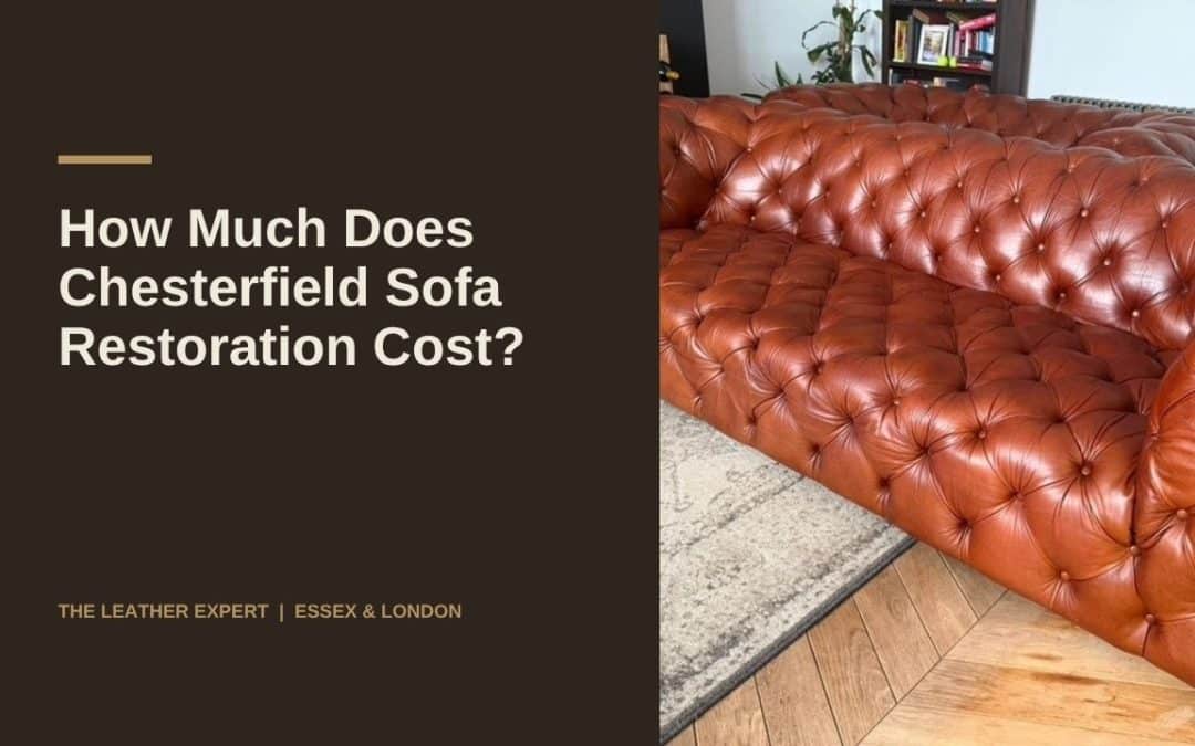 How Much Does Chesterfield Sofa Restoration Cost?
