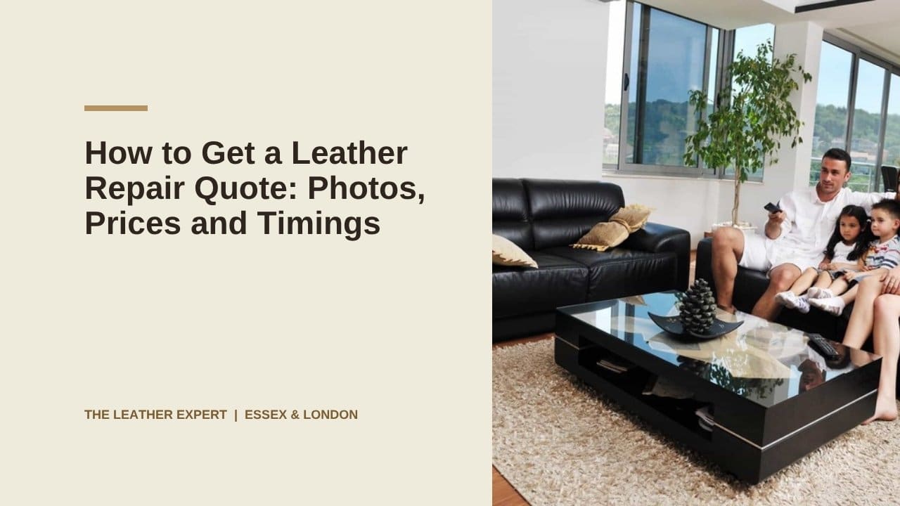 How to Get a Leather Repair Quote: Photos, Prices and Timings