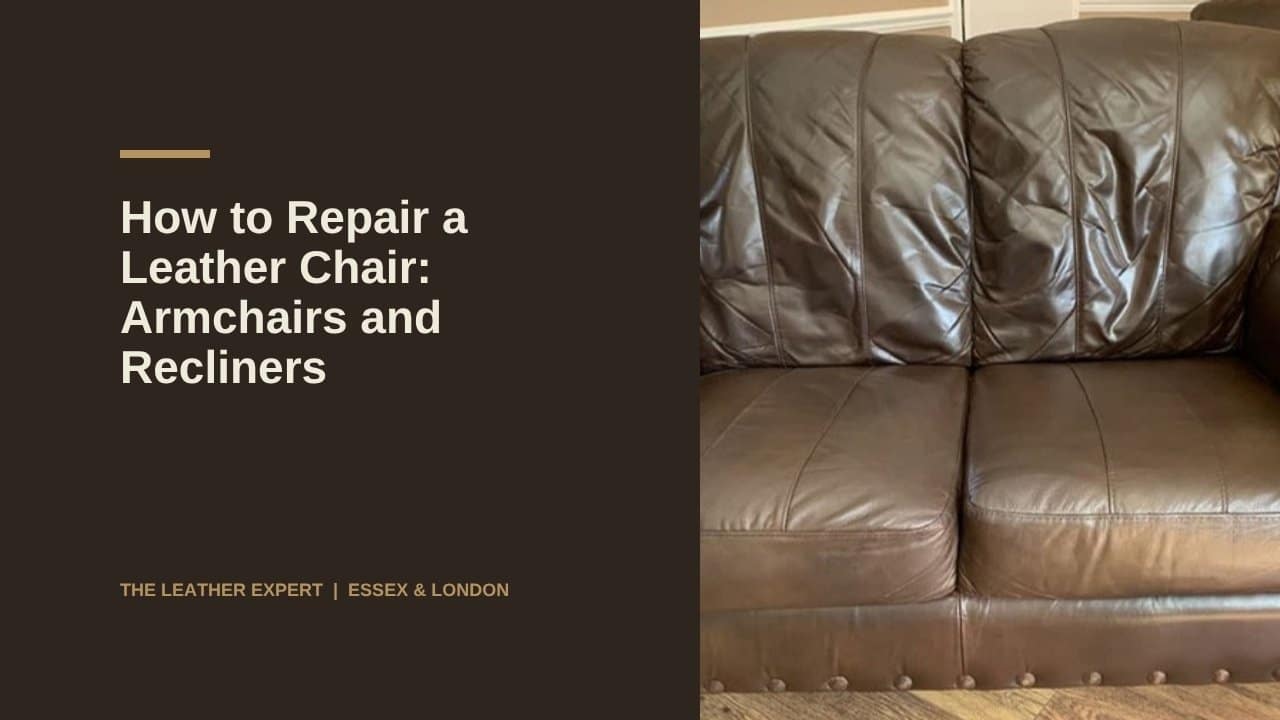 How to Repair a Leather Chair: Armchairs and Recliners