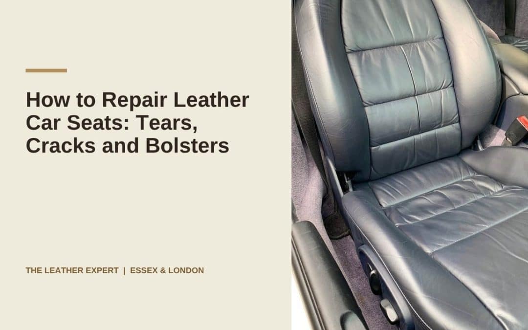 How to Repair Leather Car Seats: Tears, Cracks and Bolsters