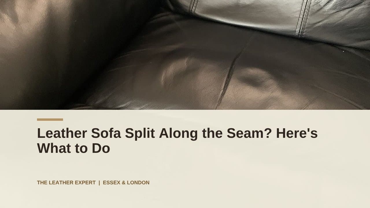 Leather Sofa Split Along the Seam? Here's What to Do