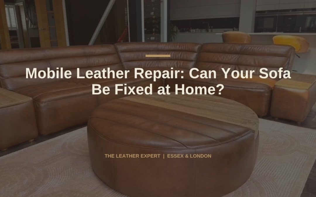 Mobile Leather Repair: Can Your Sofa Be Fixed at Home?