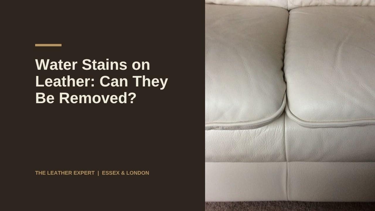 Water Stains on Leather: Can They Be Removed?